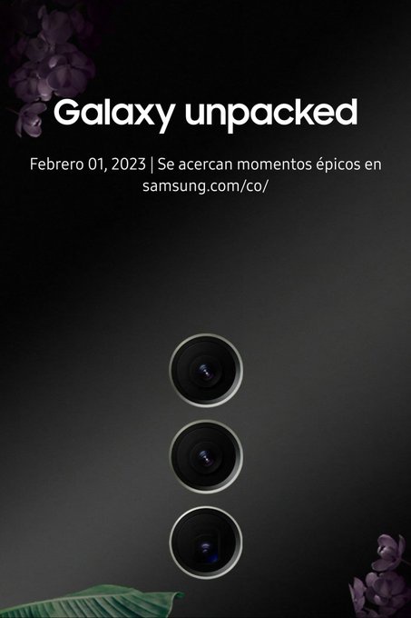 三星西班牙海报显示 Galaxy S23 / Ultra 系列发布会 2 月 1 日举行：后置相机采用表圈设计，新增雾丁香和植物绿